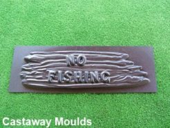 No Fishing Plaque Sign Mould