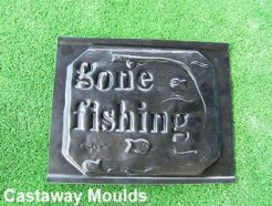 gone fishing sign mould